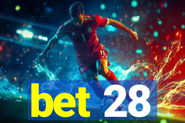 bet 28